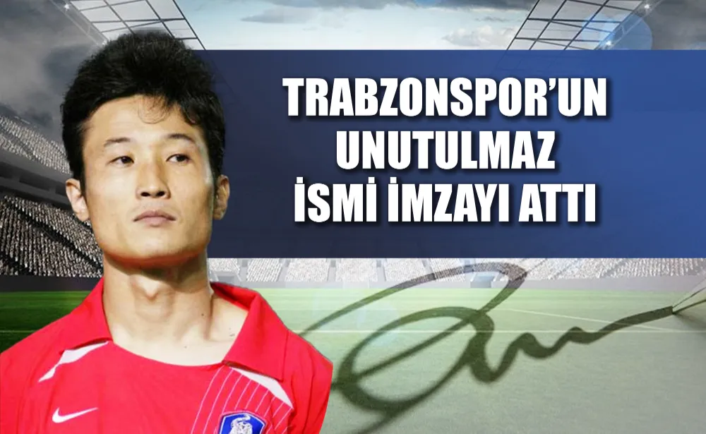 Trabzonspor’un unutulmaz ismi imzayı attı