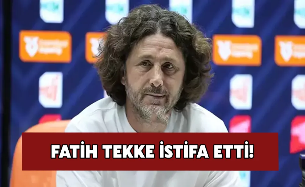 Fatih Tekke istifa etti!