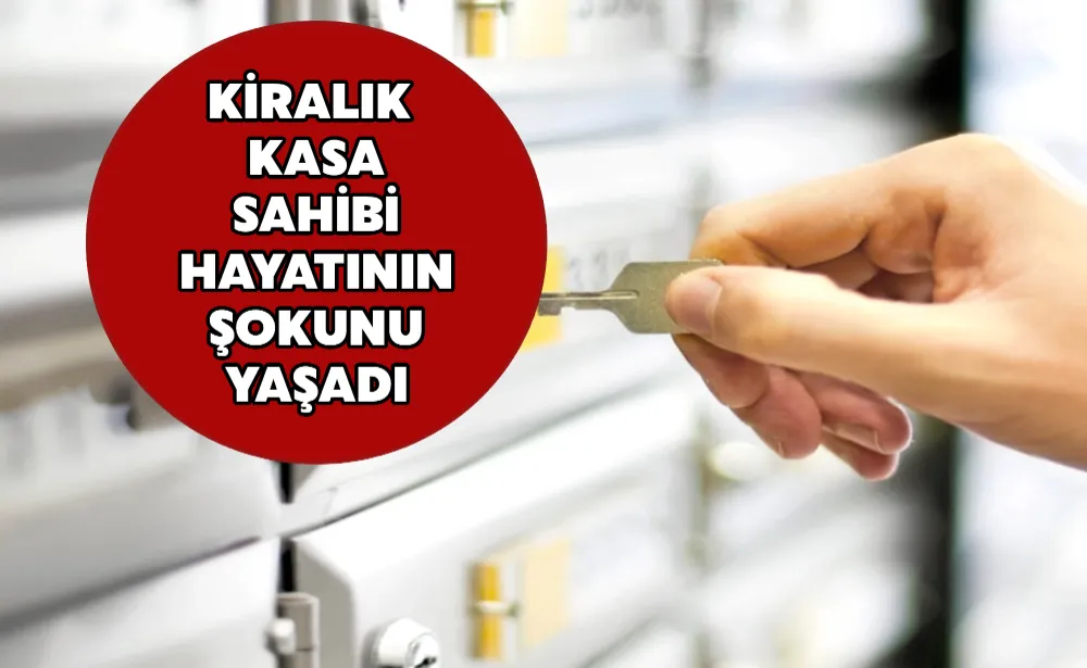 Kiralık kasa sahibi hayatının şokunu yaşadı bankanın kameraları izlenince gerçek ortaya çıktı