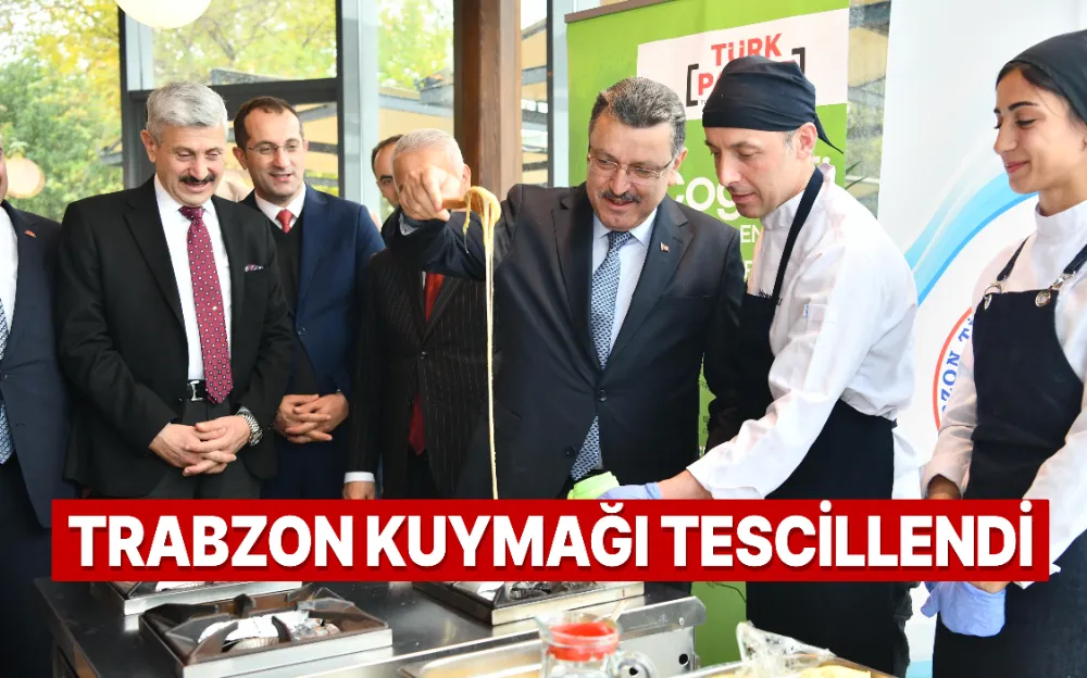 TRABZON KUYMAĞI TESCİLLENDİ