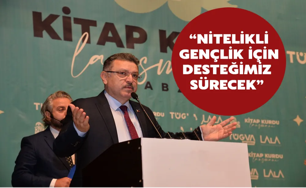 BAŞKAN GENÇ: NİTELİKLİ GENÇLİK İÇİN DESTEĞİMİZ SÜRECEK