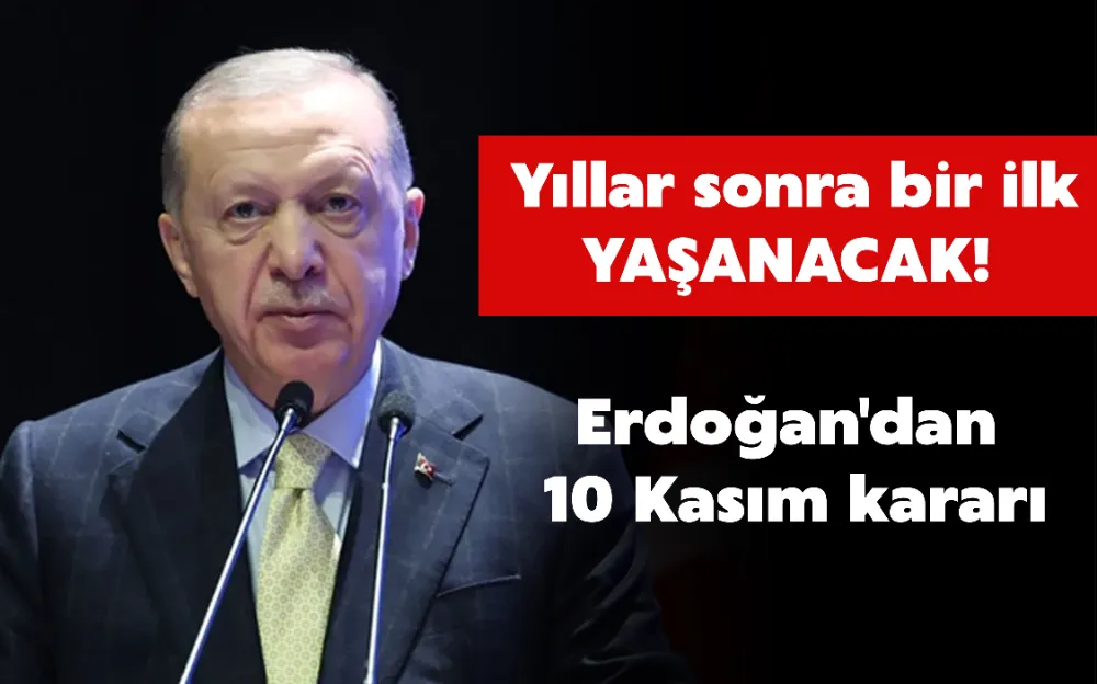 Yıllar sonra bir ilk! Cumhurbaşkanı Erdoğan