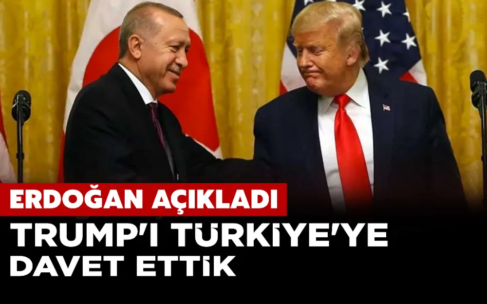 Cumhurbaşkanı Erdoğan açıkladı: Trump