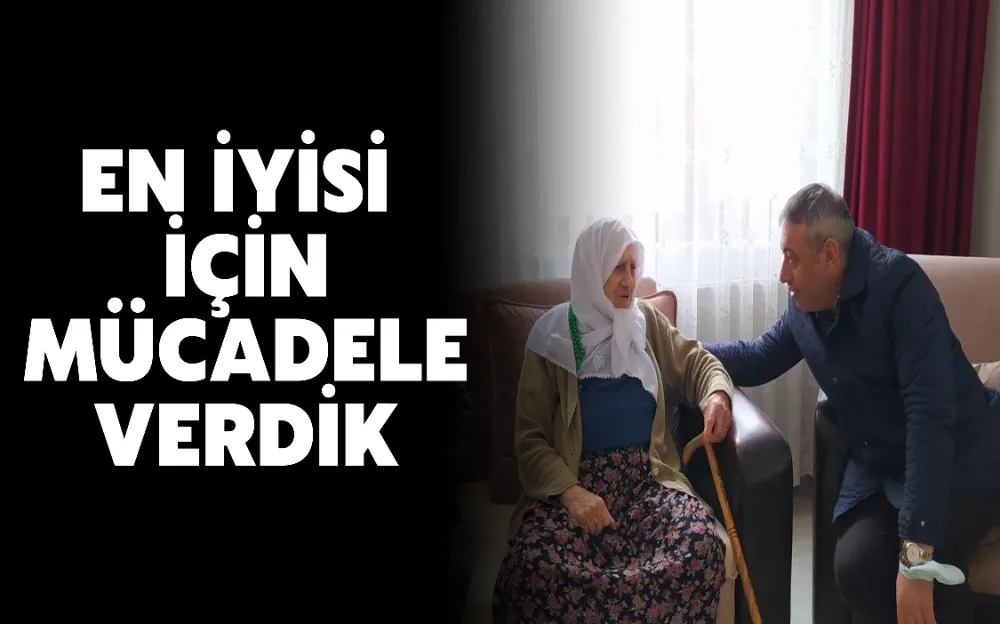 EN iYİSİ İÇİN MÜCADELE VERDİK