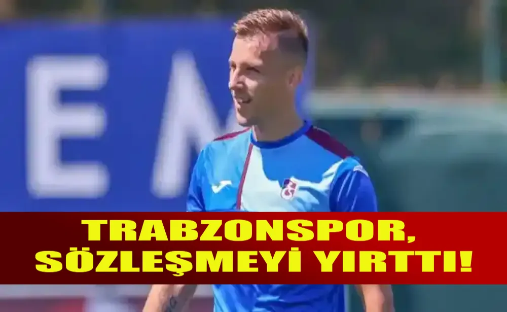 Trabzonspor, Sözleşmeyi Yırttı!