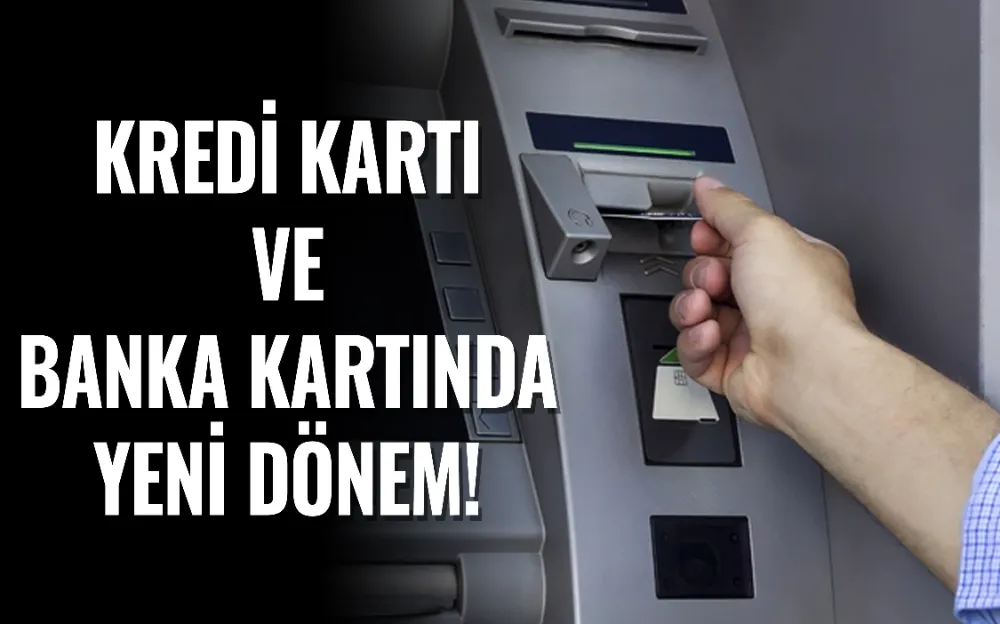 Kredi kartı ve banka kartında yeni dönem! Artık bu şifreler kullanılmayacak