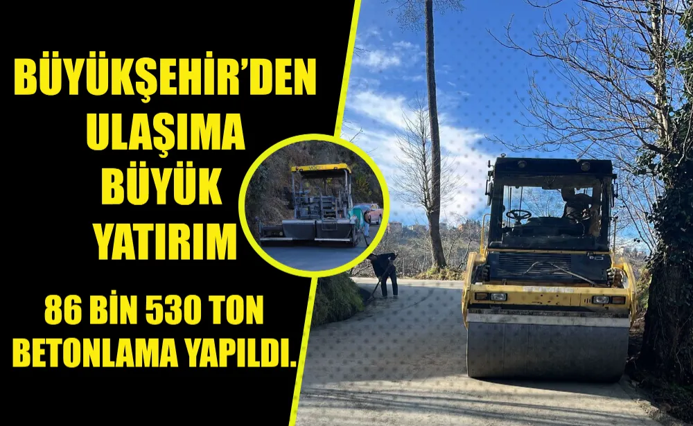 BÜYÜKŞEHİR’DEN ULAŞIMA BÜYÜK YATIRIM