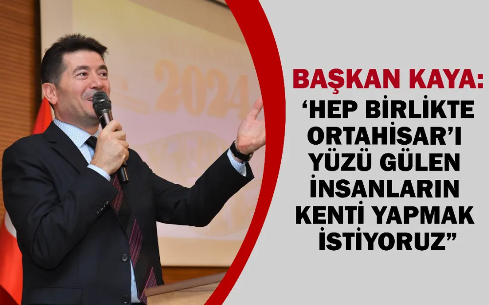 Başkan Kaya: ‘Hep birlikte Ortahisar’ı yüzü gülen insanların kenti yapmak istiyoruz”