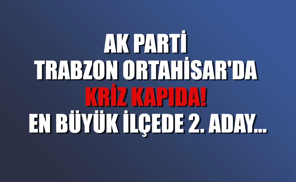 AK Parti Trabzon Ortahisar