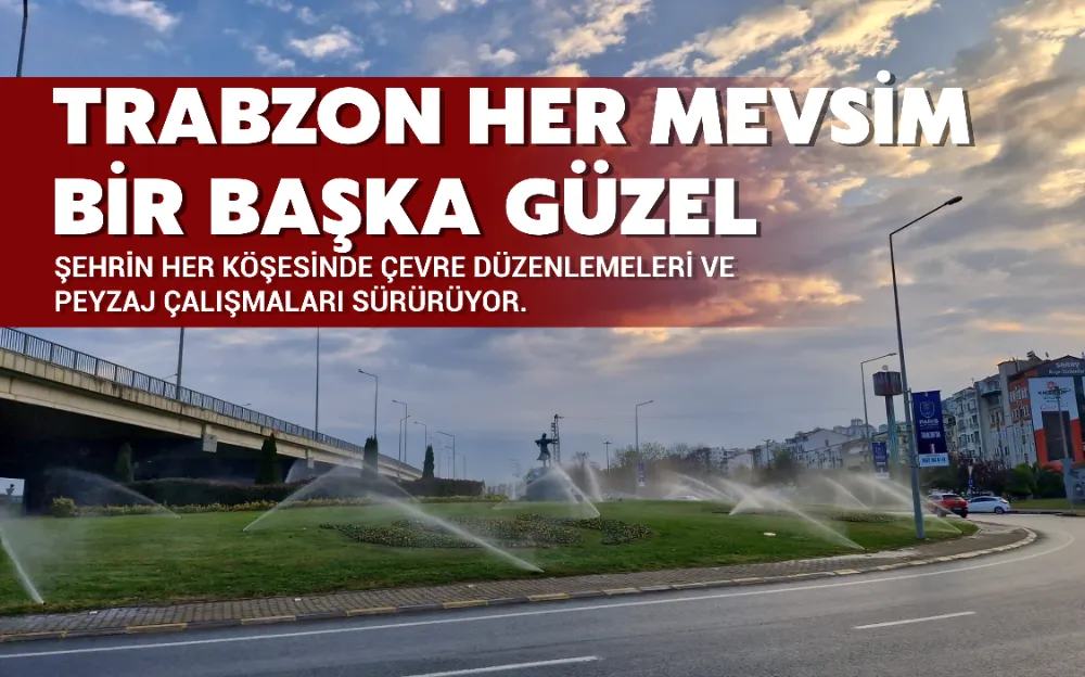 TRABZON HER MEVSİM BİR BAŞKA GÜZEL