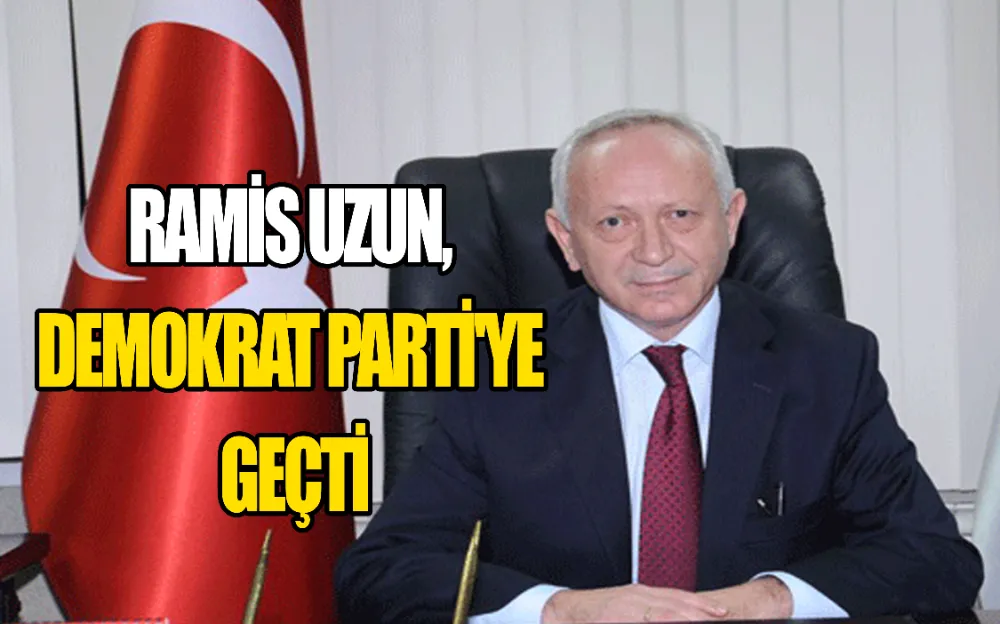 RAMİS UZUN, DEMOKRAT PARTİ