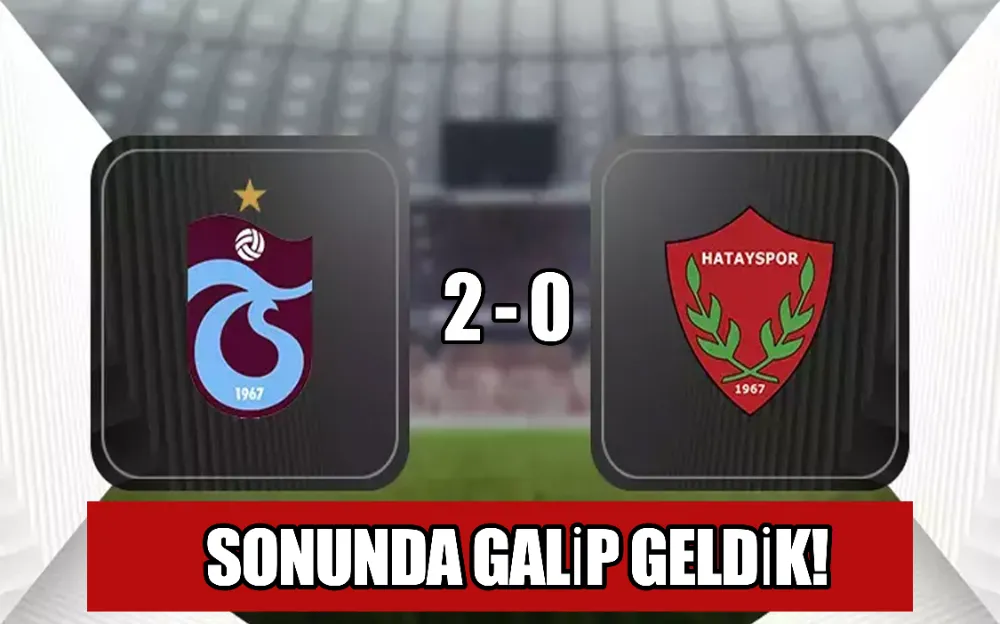 SONUNDA  GALİP GELDİK!