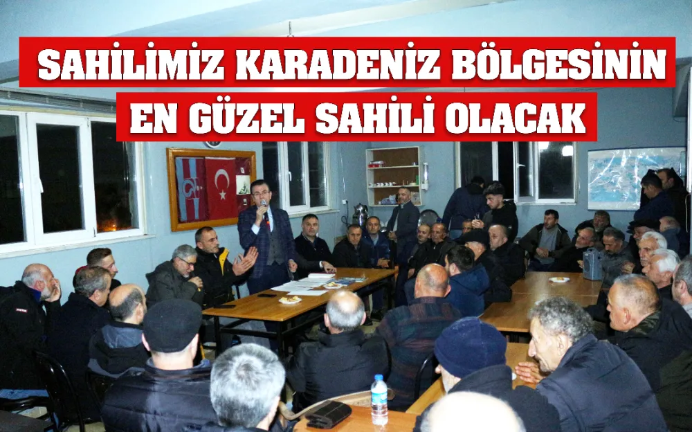 SAHİLİMİZ KARADENİZ BÖLGESİNİN EN GÜZEL SAHİLİ OLACAK