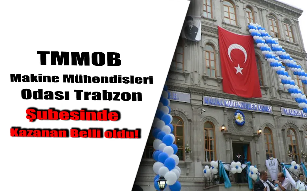 TMMOB Makine Mühendisleri Odası Trabzon Şubesinde kazanan belli oldu!