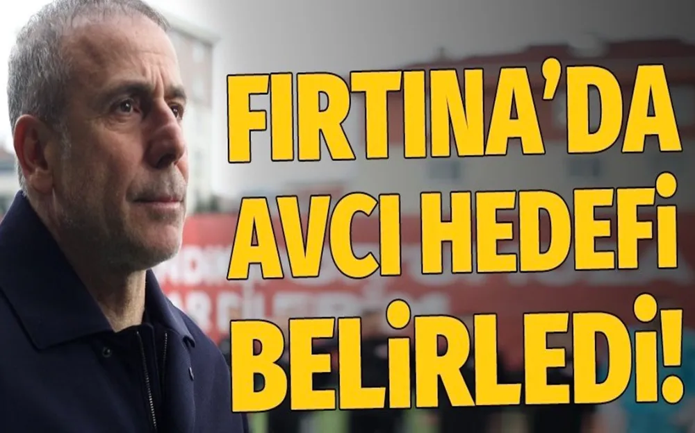 FIRTINADA AVCI HEDEFİ BELİRLEDİ!