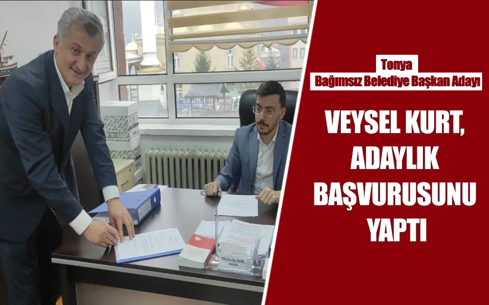 VEYSEL KURT ADAYLIK BAŞVURUSUNU YAPTI