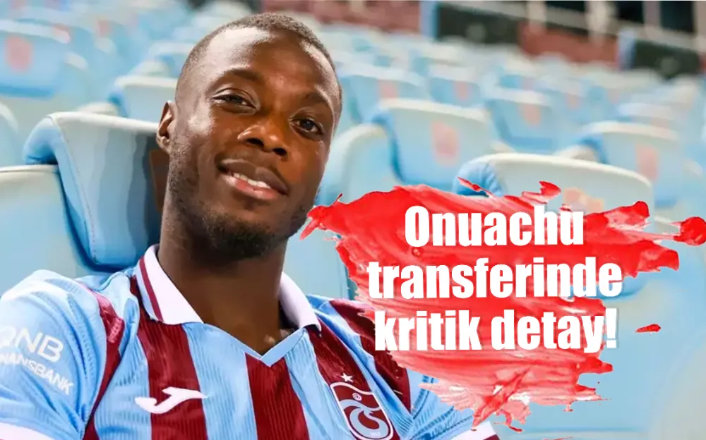 Onuachu transferinde kritik detay!