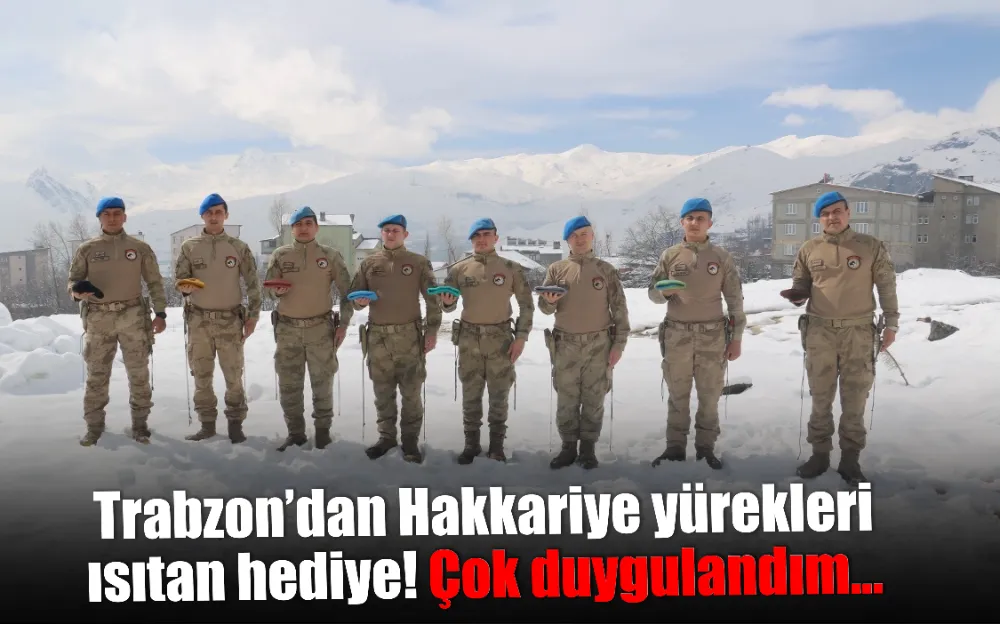  Trabzon’dan Hakkariye yürekleri ısıtan hediye! Çok duygulandım...