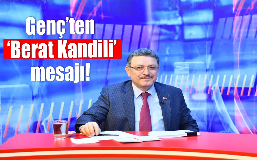 Genç’ten ‘Berat Kandili’ mesajı!