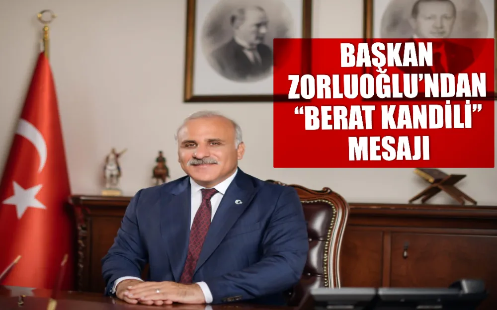 BAŞKAN ZORLUOĞLU’NDAN 