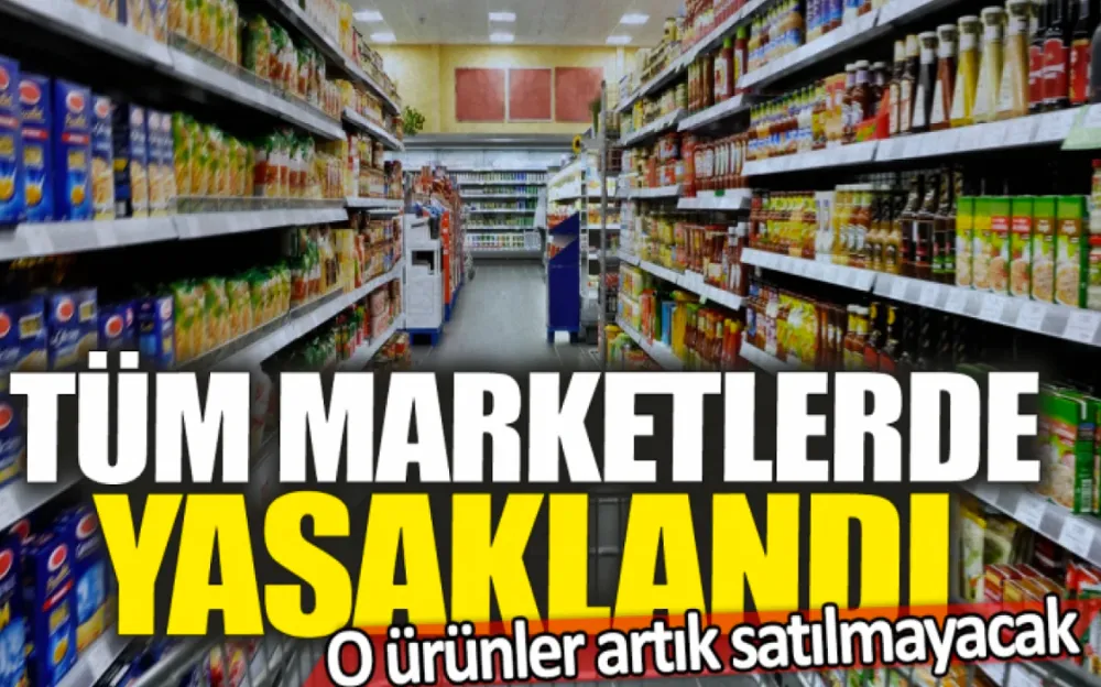 Marketlerde yeni dönem başlıyor! Raflarda bu ürünler artık satılmayacak