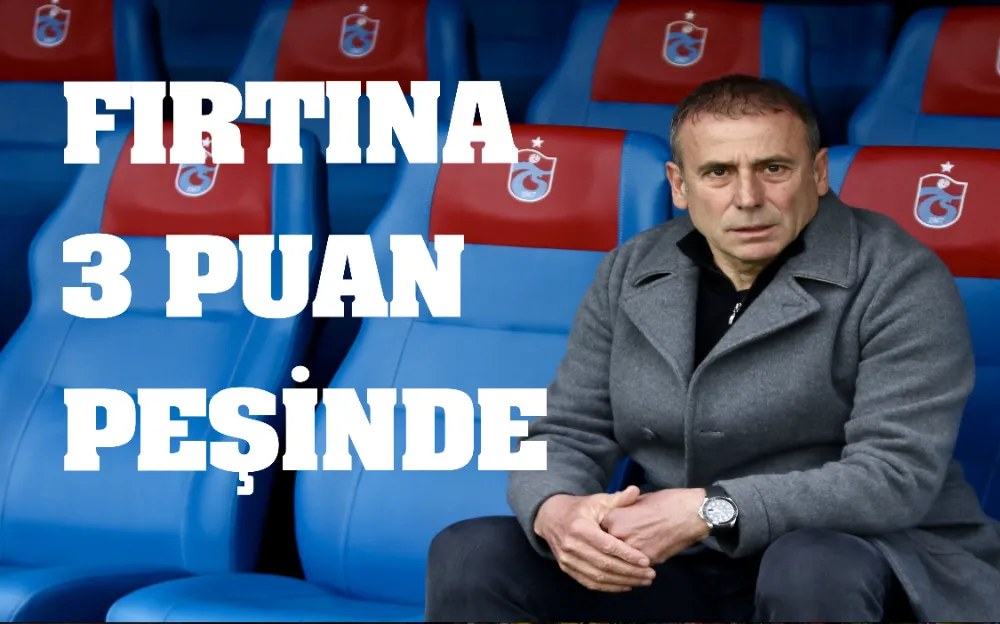 FIRTINA  3 PUAN  PEŞİNDE!