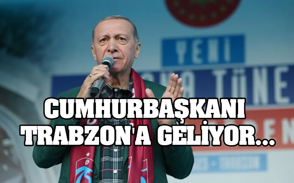 Cumhurbaşkanı Trabzon