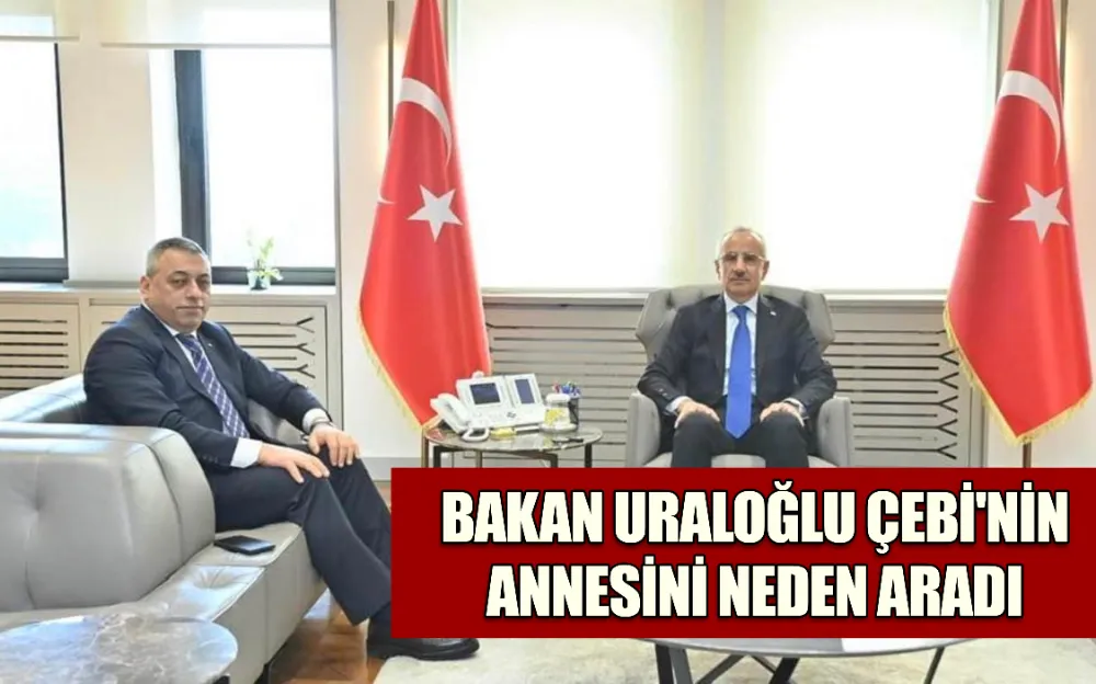 BAKAN URALOĞLU ÇEBİ