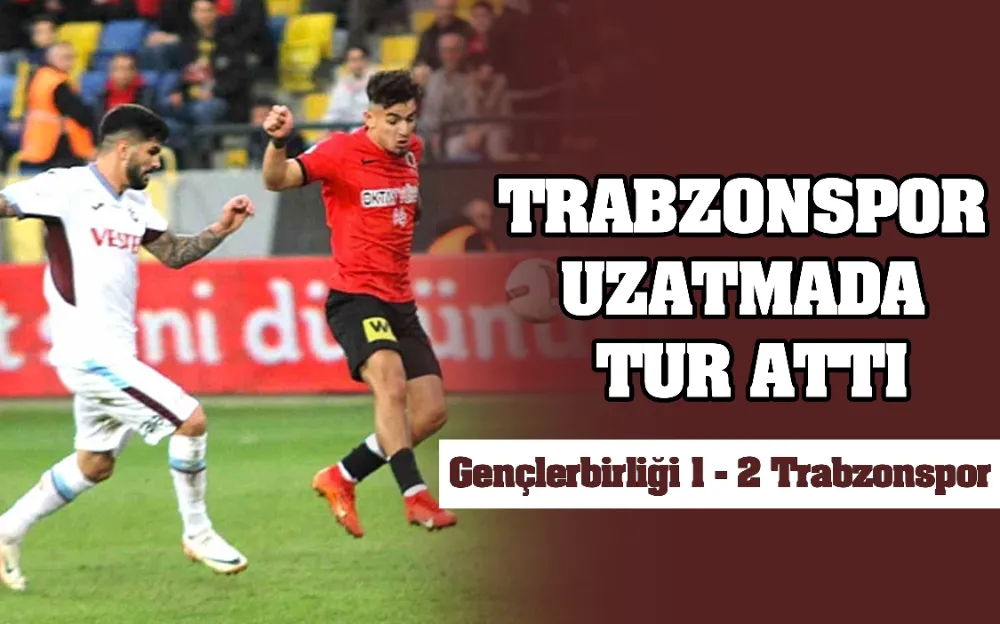 TRABZONSPOR UZATMADA TUR ATTI