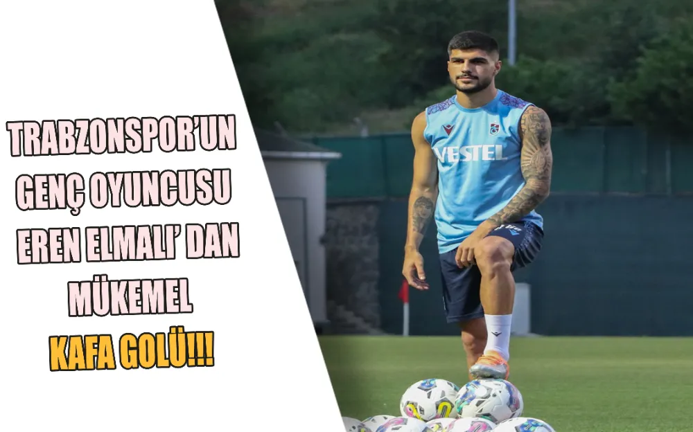 TRABZONSPOR’UN GENÇ OYUNCUSU EREN ERMALI’ DAN MÜKEMEL KAFA GOLÜ!!!