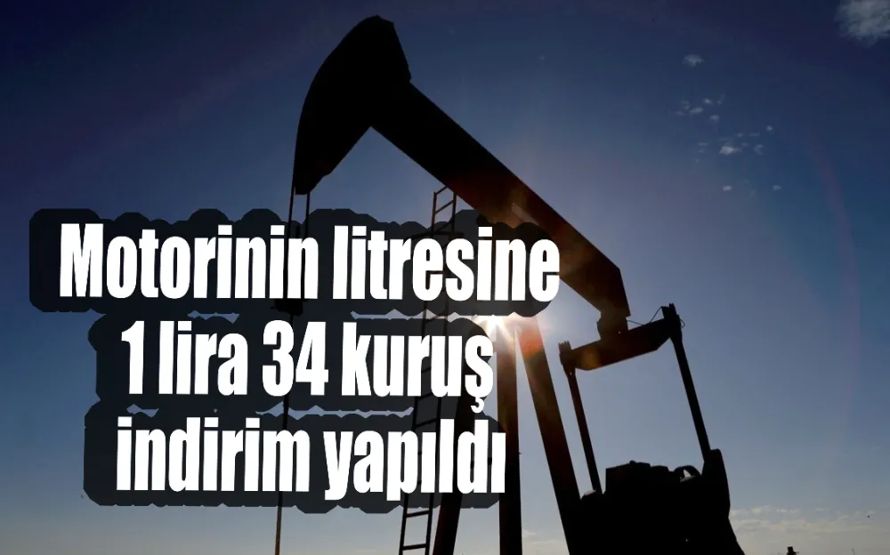 Motorinin litresine 1 lira 34 kuruş indirim yapıldı!