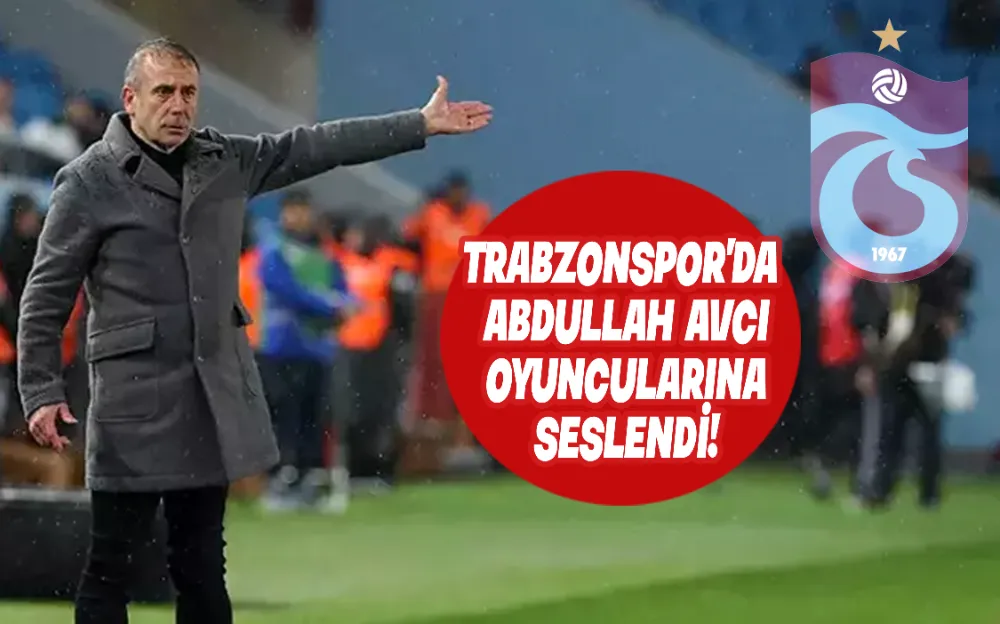 Abdullah Avcı, Fenerbahçe maçı öncesi oyuncularına seslendi 