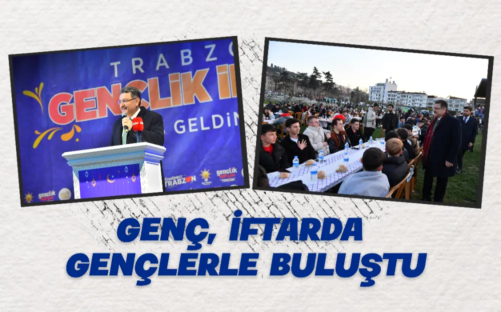 GENÇ, İFTARDA GENÇLERLE BULUŞTU