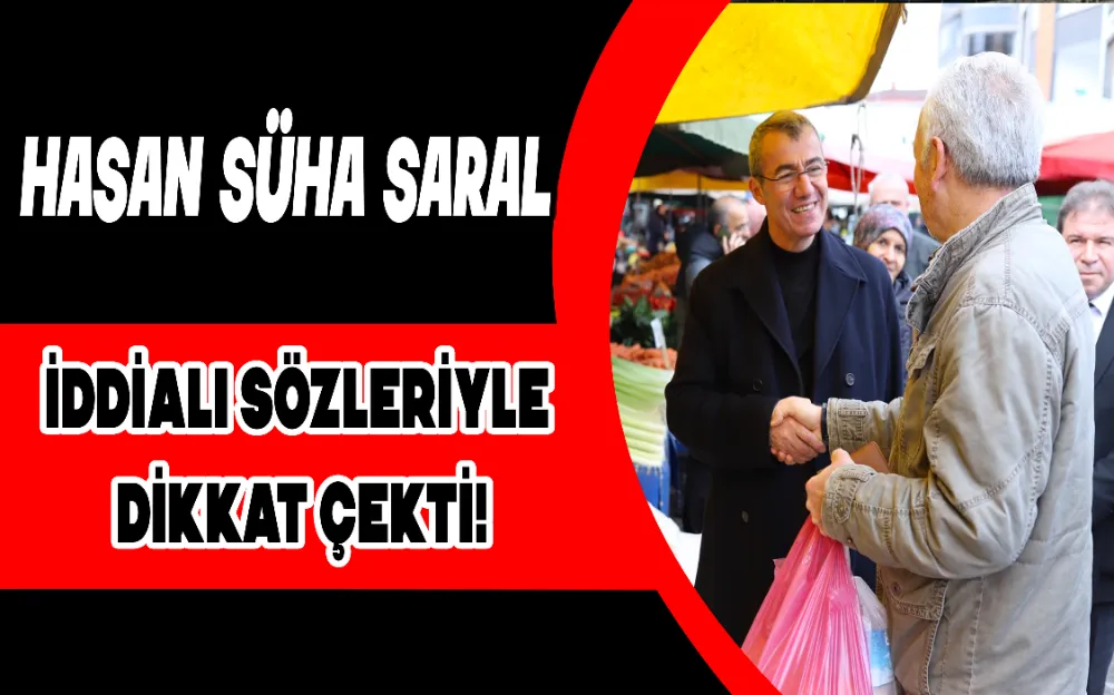 HASAN SÜHA SARAL İDDİALI SÖZLERİYLE DİKKAT ÇEKTİ!