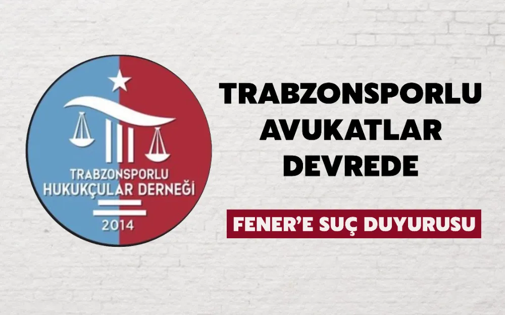 TRABZONSPORLU AVUKATLAR DEVREDE