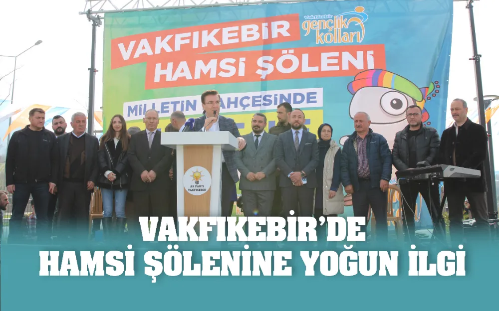 VAKFIKEBİR’DE  HAMSİ ŞÖLENİNE YOĞUN İLGİ 