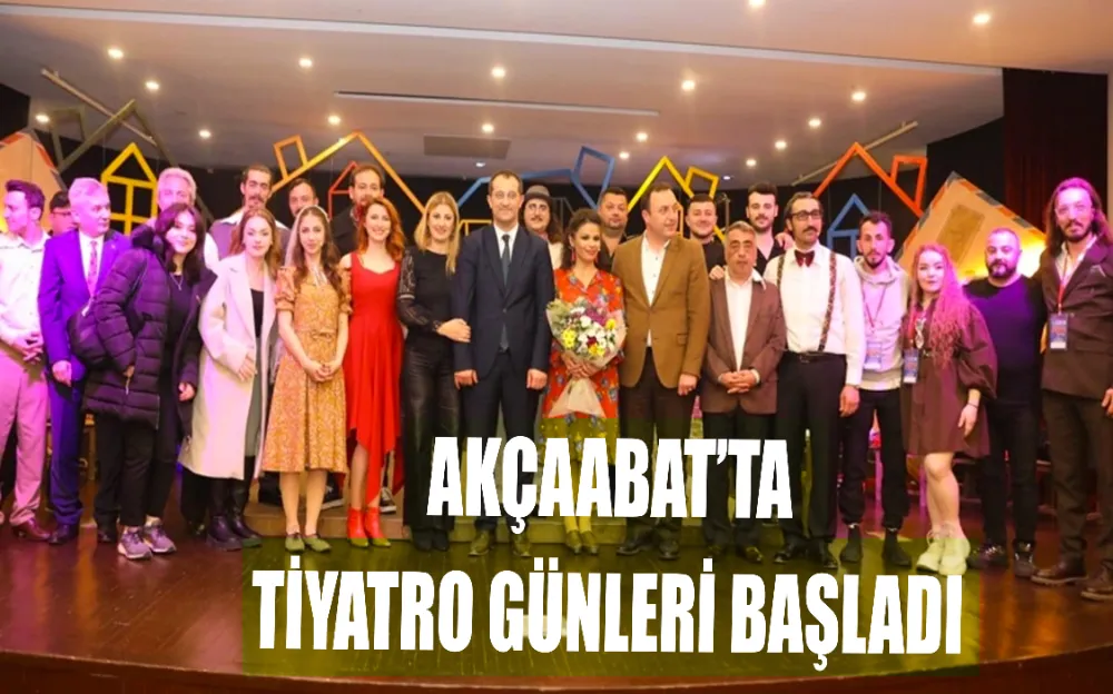 AKÇAABAT’TA TİYATRO GÜNLERİ BAŞLADI