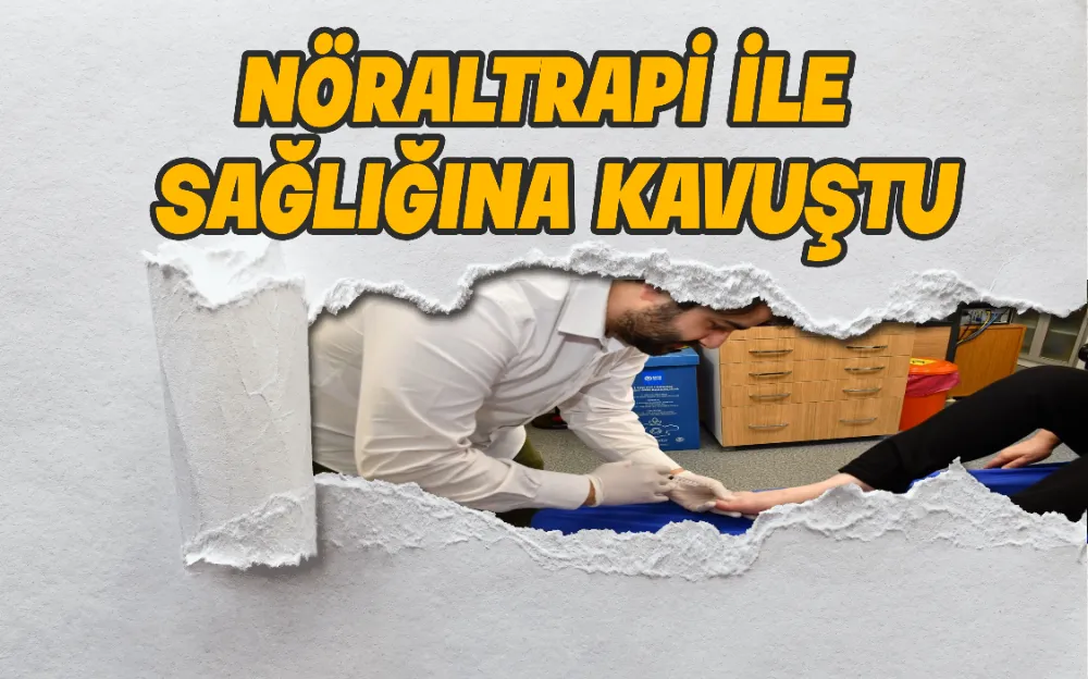 Nöraltrapi ile  Sağlığına Kavuştu!     