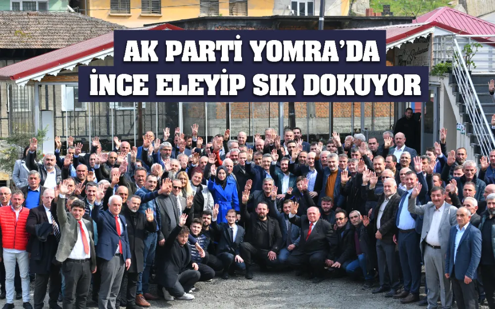 AK PARTİ YOMRA’DA İNCE ELEYİP SIK DOKUYOR