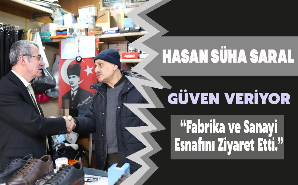 HASAN SÜHA SARAL GÜVEN VERİYOR!