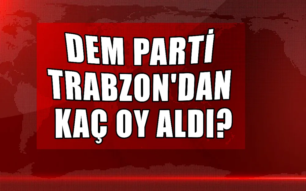 DEM PARTİ TRABZON