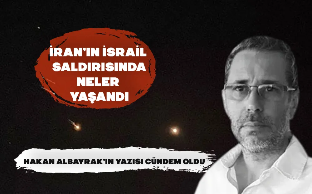 İRAN’IN İSRAİL  SALDIRISINDA NELER  YAŞANDI