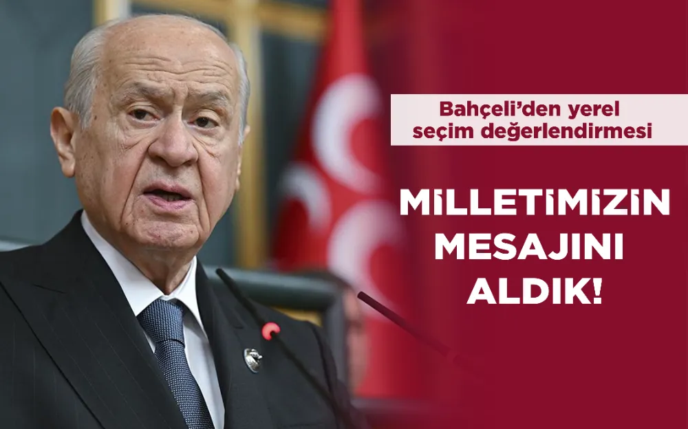 MİLLETİMİZİN MESAJINI  ALDIK!