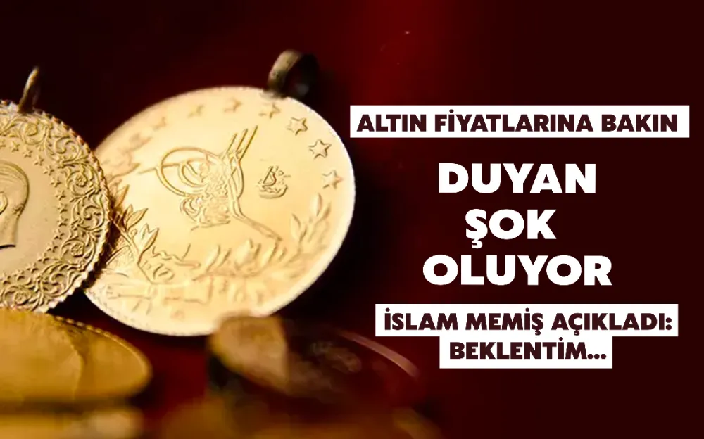 ALTIN FİYATLARINA BAKIN! DUYAN ŞOK OLUYOR