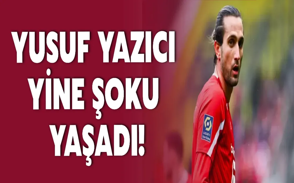 YUSUF YAZICI YİNE ŞOKU YAŞADI!