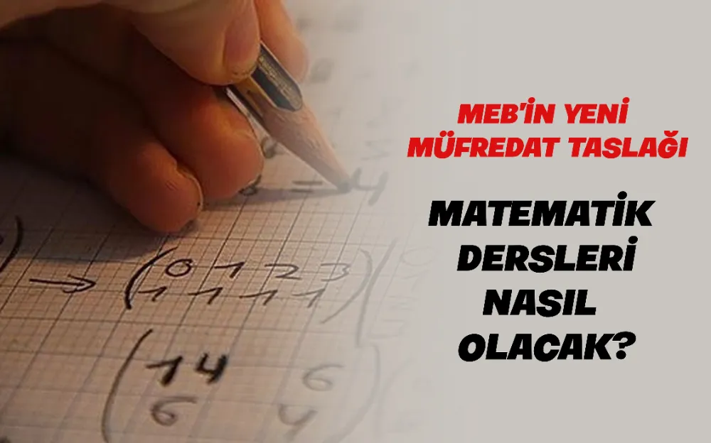 MATEMATİK DERSLERİ NASIL OLACAK?