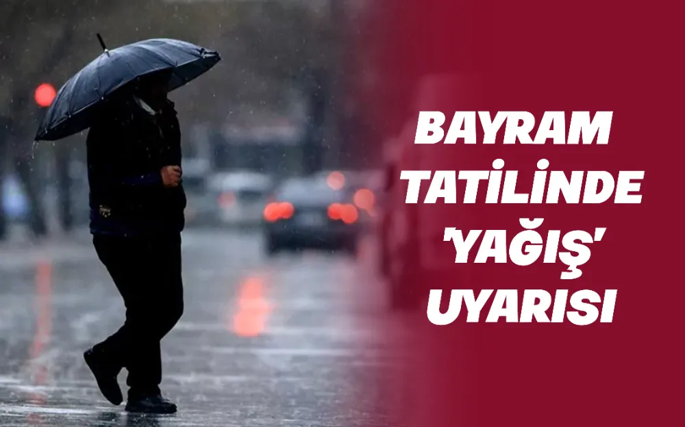 BAYRAM TATİLİNDE 