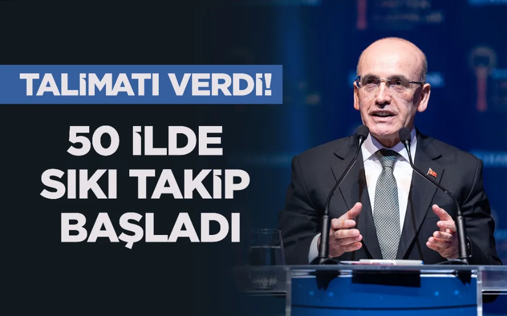 TALİMAT VERDİ! 50 İLDE SIKI TAKİP BAŞLADI