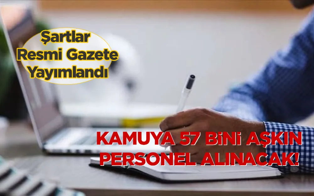 KAMUYA 57 BİNİ AŞKIN  PERSONEL ALINACAK! 