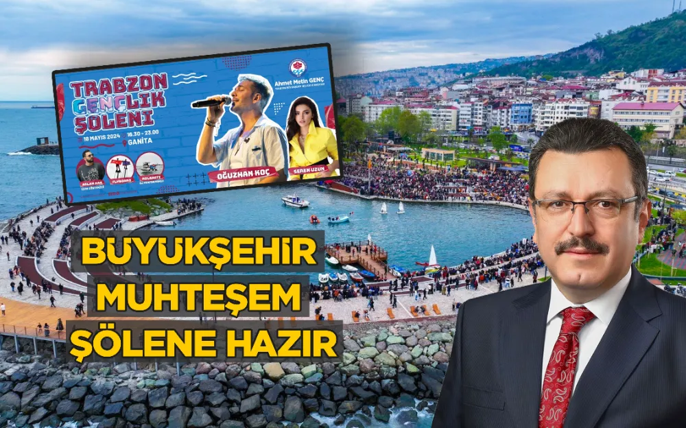 BÜYÜKŞEHİR MUHTEŞEM ŞÖLENE HAZIR